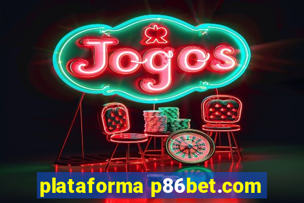plataforma p86bet.com